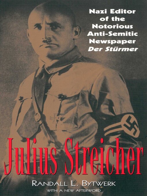 Title details for Julius Streicher by Randall Bytwerk - Available